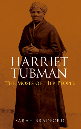 Harriet Tubman: The Moses of Her People